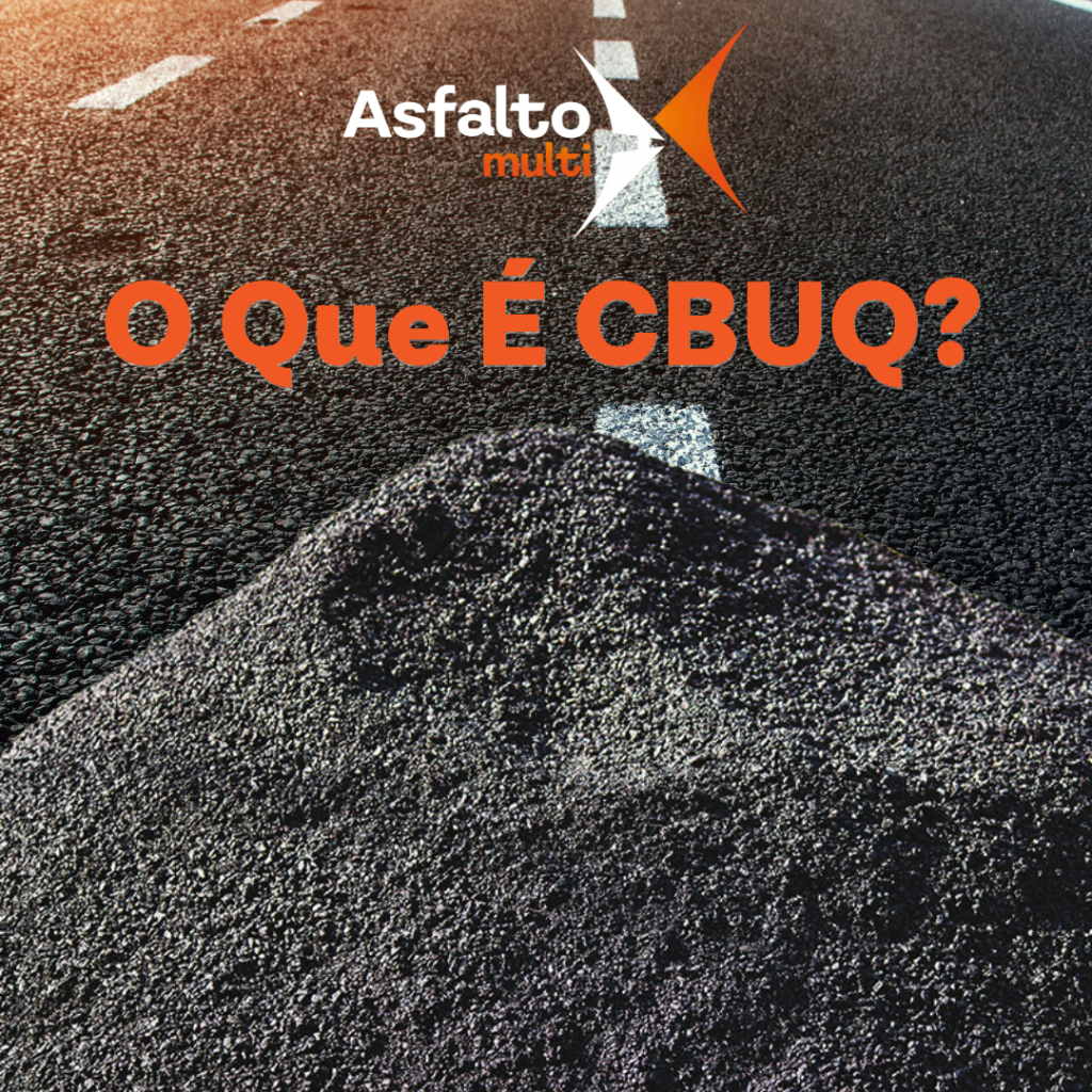 Aqui falamos um pouco sobre CBUQ.